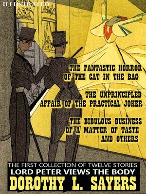 cover image of The First Collection of Twelve Stories. Lord Peter Views the Body. Illustrated